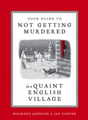 Your Guide to Not Getting Murdered in a Quaint English Village 