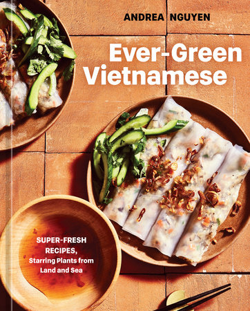 Ever-Green Vietnamese by Andrea Nguyen: 9781984859853