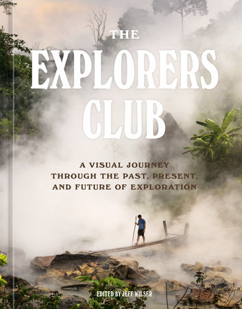 The Explorers Club by The Explorers Club: 9781984859983 |  PenguinRandomHouse.com: Books