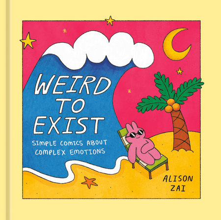 Weird to Exist