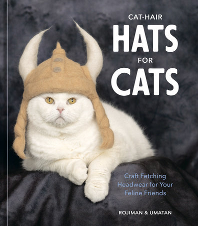 fårehyrde akavet Grav Cat-Hair Hats for Cats by rojiman & umatan: 9781984860446 |  PenguinRandomHouse.com: Books