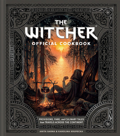 The Witcher Official Cookbook by Anita Sarna, Karolina Krupecka:  9781984860934