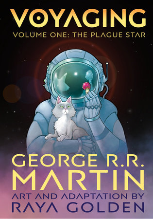 Voyaging, Volume One by George R. R. Martin: 9781984861078 |  PenguinRandomHouse.com: Books