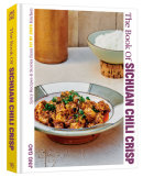 The Book of Sichuan Chili Crisp by Jing Gao