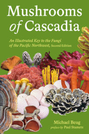 Mushrooms of Cascadia, Second Edition 