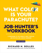 What Color Is Your Parachute? Job-Hunter's Workbook, Seventh Edition 