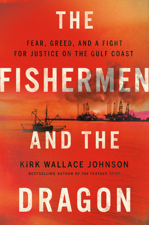 The Fishermen and the Dragon by Kirk Wallace Johnson: 9781984880123 |  : Books