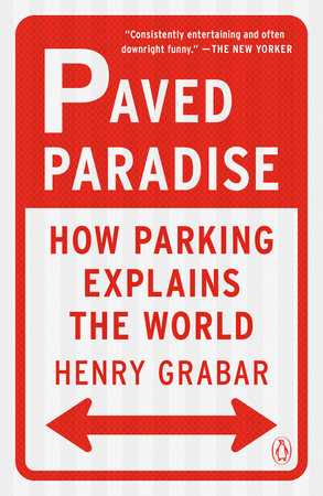 Paved Paradise by Henry Grabar: 9781984881151