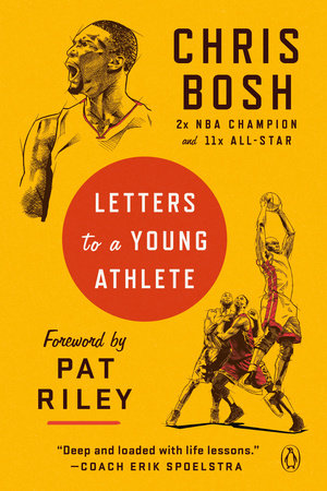 Letters to a Young Athlete by Chris Bosh: 9781984881809 |  : Books