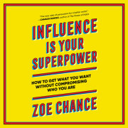 Influence Is Your Superpower 