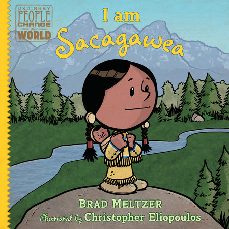 I am Sacagawea by Brad Meltzer & Various