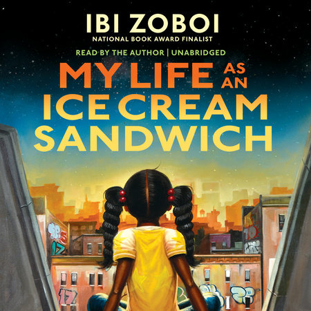 My Life as an Ice Cream Sandwich by Ibi Zoboi