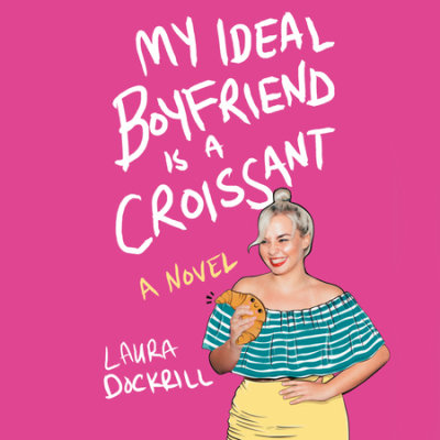 My Ideal Boyfriend Is a Croissant cover