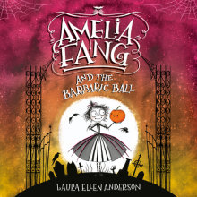 Amelia Fang and the Barbaric Ball Cover