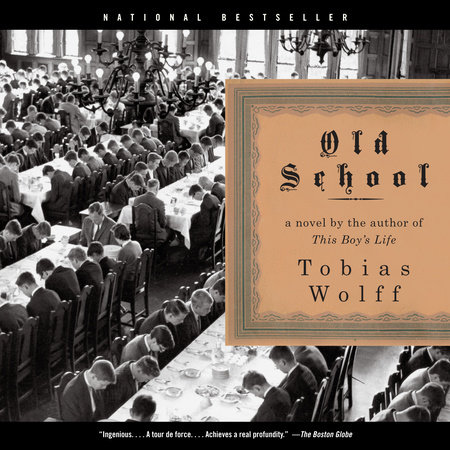 Old School by Tobias Wolff