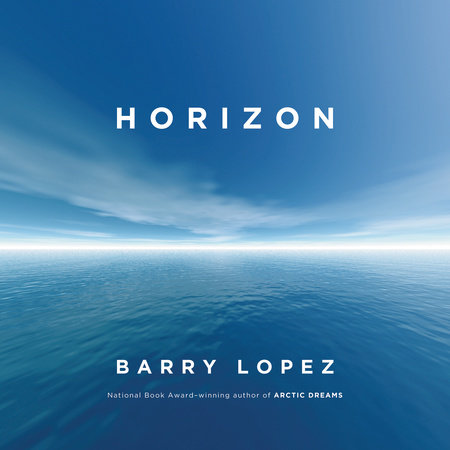 Horizon by Barry Lopez