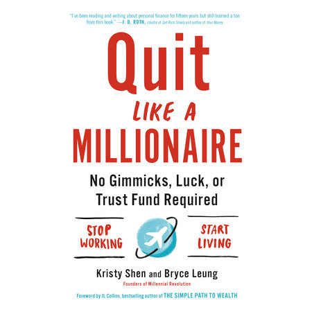 Quit Like a Millionaire by Kristy Shen & Bryce Leung