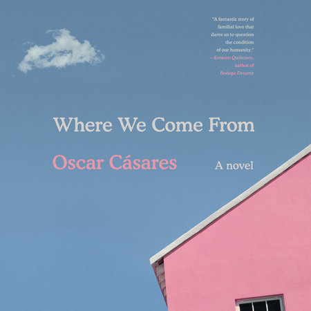 Where We Come From by Oscar Cásares