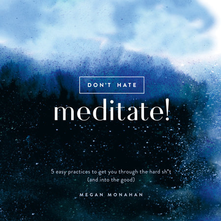 Don't Hate, Meditate! Cover