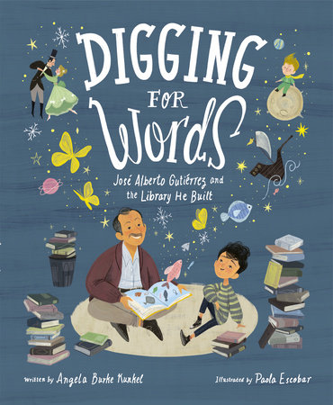 Digging For Words By Angela Burke Kunkel Penguinrandomhouse Com Books