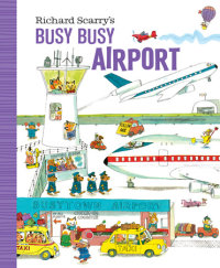 Book cover for Richard Scarry\'s Busy Busy Airport