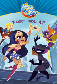 Book cover for Winner Takes All! (DC Super Hero Girls)