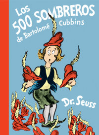 Cover of Los 500 sombreros de Bartolomé Cubbins (The 500 Hats of Bartholomew Cubbins Spanish Edition) cover