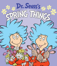 Cover of Dr. Seuss\'s Spring Things cover
