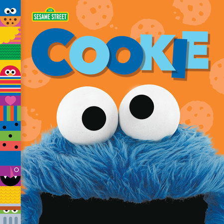 Raised on the street, Cookie Monster, Sesame Street, Cookie