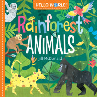 Cover of Hello, World! Rainforest Animals cover