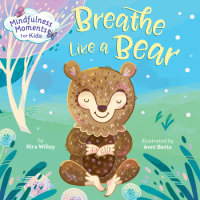 Book cover for Mindfulness Moments for Kids: Breathe Like a Bear