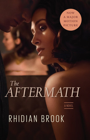 The Aftermath Movie Tie In Edition By Rhidian Brook 9781984897909 Penguinrandomhouse Com Books