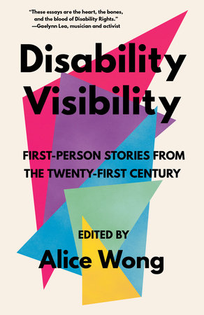 Disability Visibility: 9781984899422 | PenguinRandomHouse.com: Books