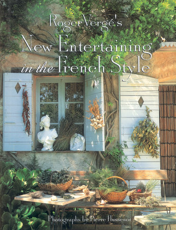 Roger Verge's New Entertaining in the French Style