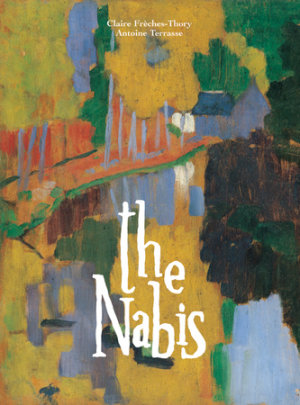 The Nabis - Author Claire Freches-Thory and Antonie Terrasse