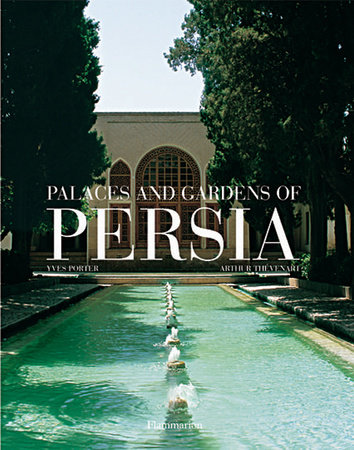 Palaces and Gardens of Persia