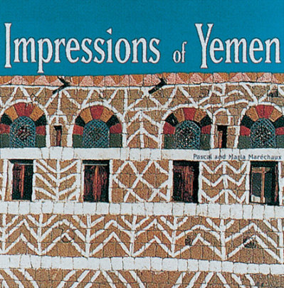 Impressions of Yemen - Author Pascal Marechaux and Maria Marechaux