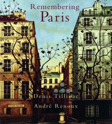 Remembering Paris - Author Andre Renoux and Denis Tillinac