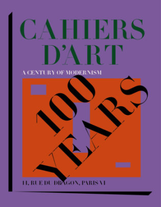 Cahiers d'Art - Author Daniel Birnbaum and Cécile Debray
