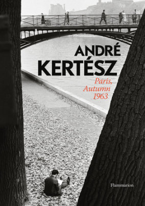 Andre Kertesz - Author Andre Kertesz, Introduction by Matthieu Rivallin