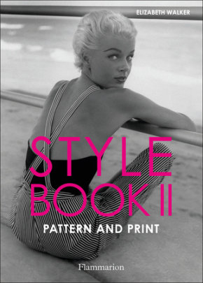 Style Book II: Pattern and Print - Author Elizabeth Walker