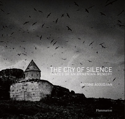 The Cry of Silence - Photographs by Antoine Agoudjian, Introduction by Simon Abkarian