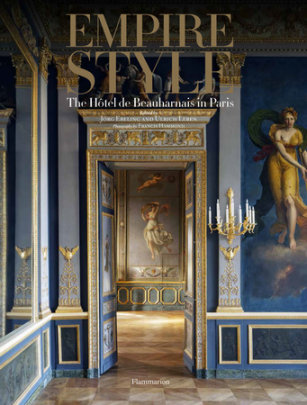 Empire Style - Author Jörg Ebeling and Ulrich Leben, Photographs by Francis Hammond