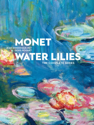 Monet Water Lilies - Author Jean-Dominique Rey and Denis Rouart