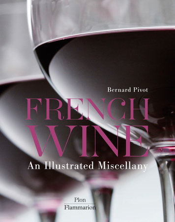 French Wine: An Illustrated Miscellany