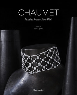 Chaumet - Author Henri Loyrette, Photographs by Bruno Ehrs and Nils Herrmann