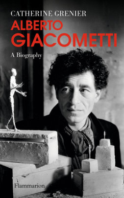 Alberto Giacometti - Author Catherine Grenier