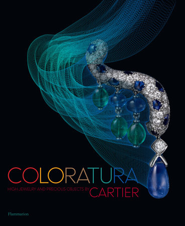 Coloratura: High Jewelry and Precious Objects by Cartier