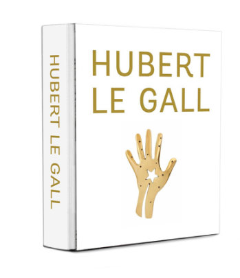 Hubert Le Gall: Fabula - Author Hubert Le Gall, Text by Dany Sautot, Photographs by Pascaline Noack, Foreword by Patt Morrison