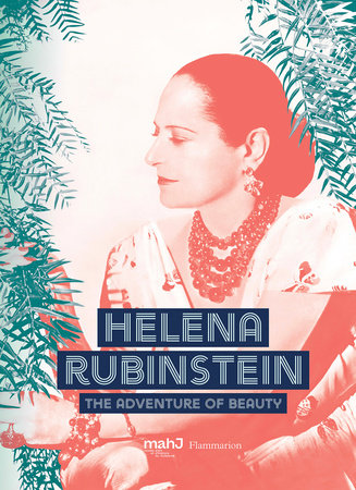 Helena Rubinstein: The Adventure of Beauty - Rizzoli New York